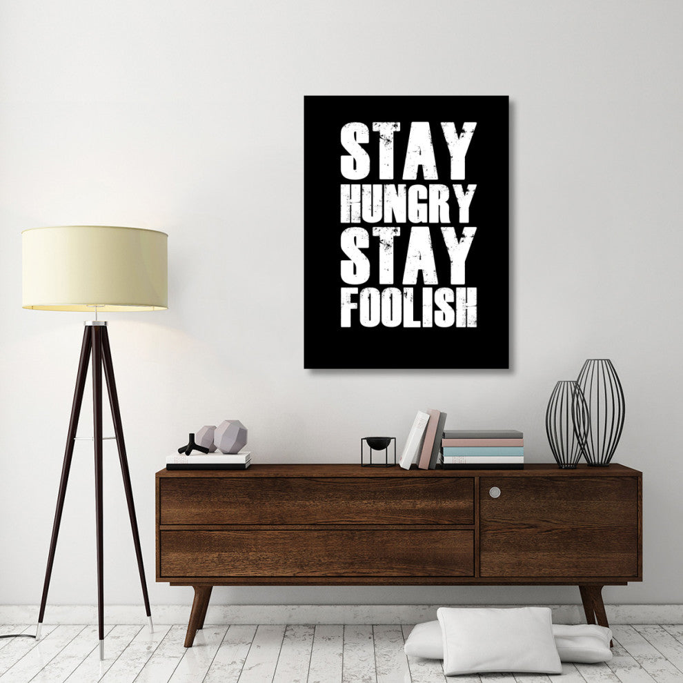 "Stay Hungry Stay Foolish Poster Black" Fine Art Print