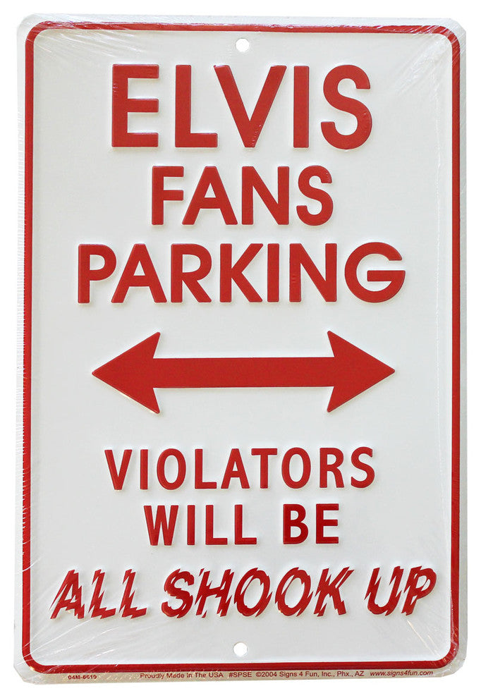 Elvis Fans Parking Sign (Violators Will Be All Shook Up)