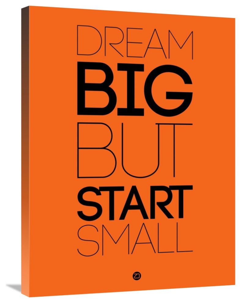 "Dream Big But Start Small 2" Fine Art Print