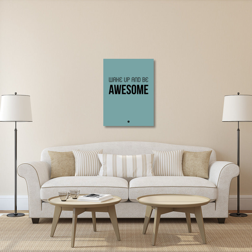 "Wake Up and Be Awesome Poster Blue" Fine Art Print