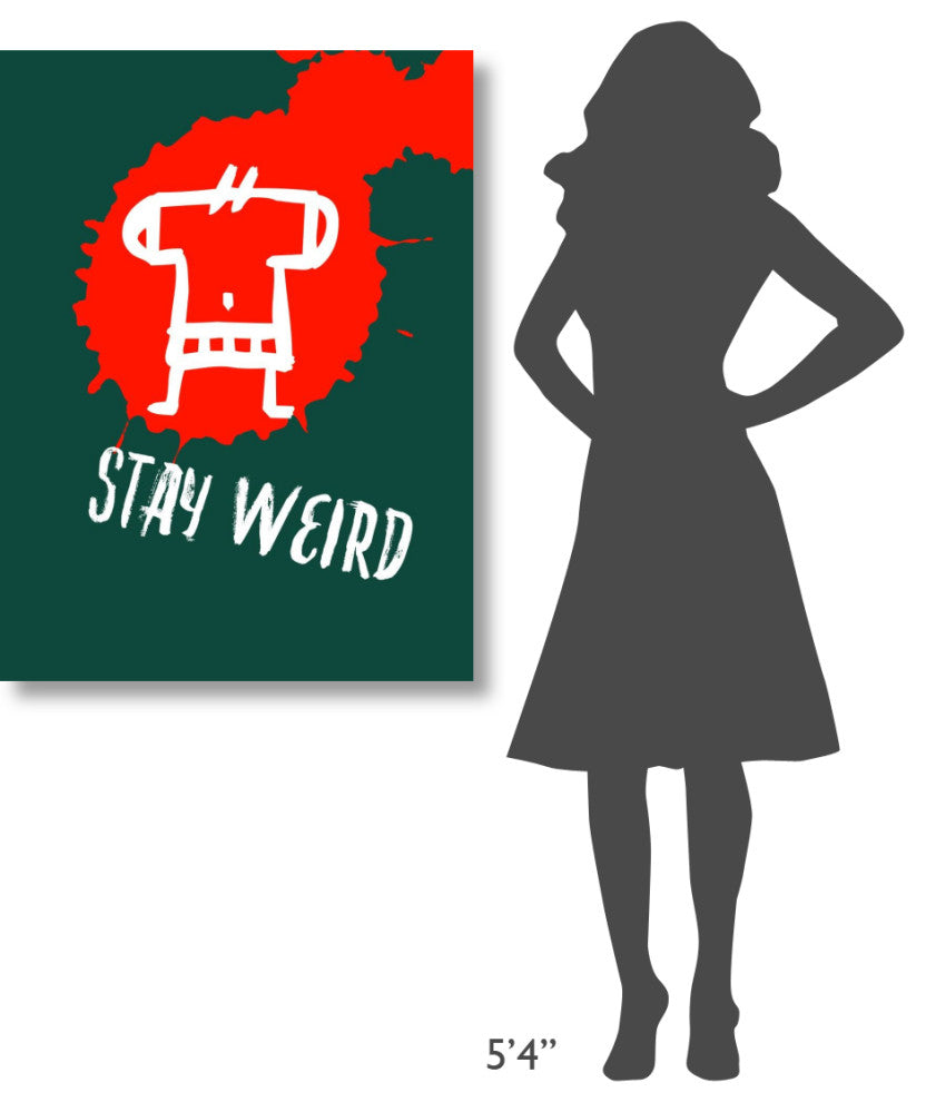 "Stay Weird Poster 2" Fine Art Print
