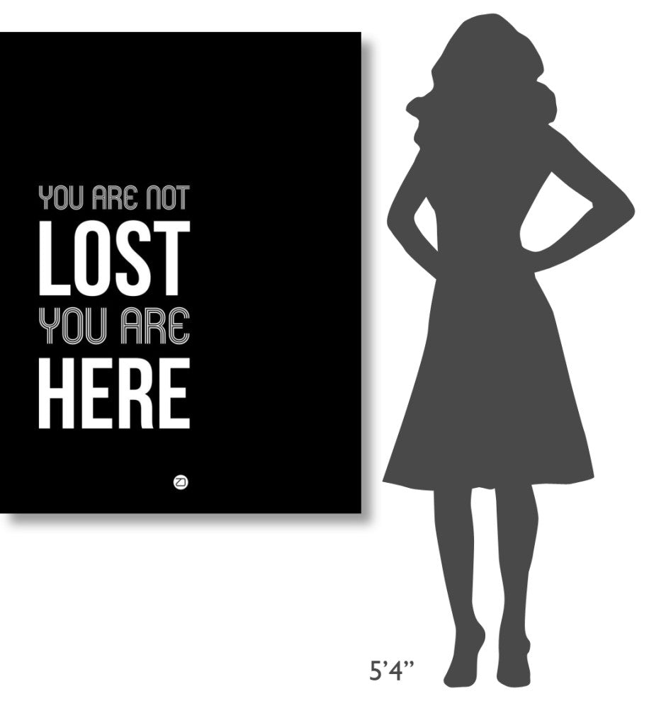 "You Are Not Lost Poster Black and White" Fine Art Print