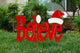 Believe Stake Sign