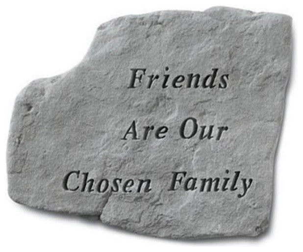 "Friends Are our Chosen Family" Garden Stone