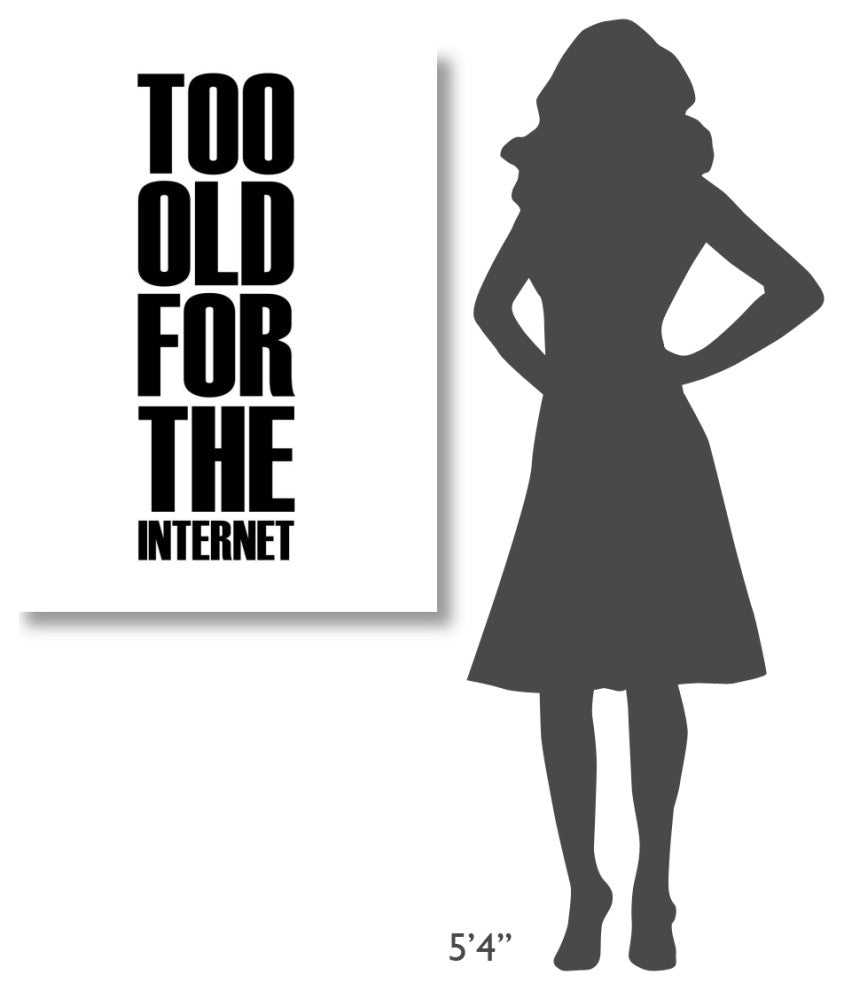"Too Old for the Internet Poster White" Fine Art Print