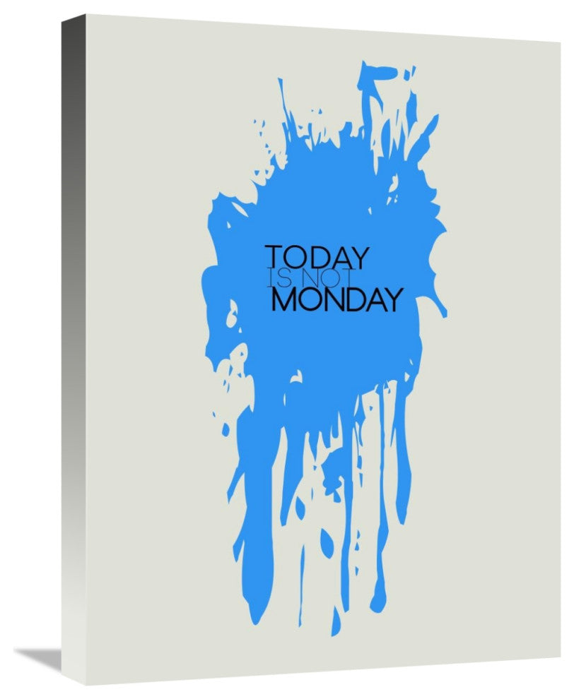 "Today Is Not Monday Poster 3" Fine Art Print