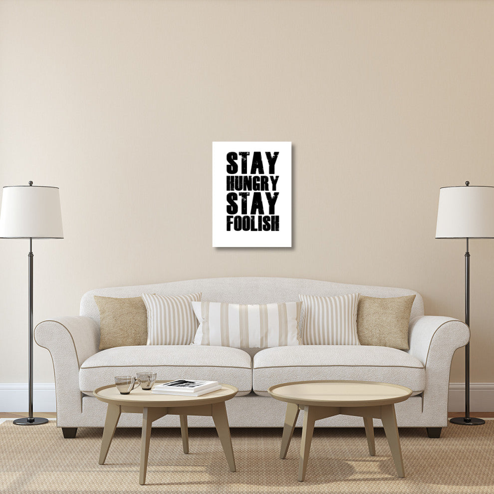 "Stay Hungry Stay Foolish Poster White" Fine Art Print