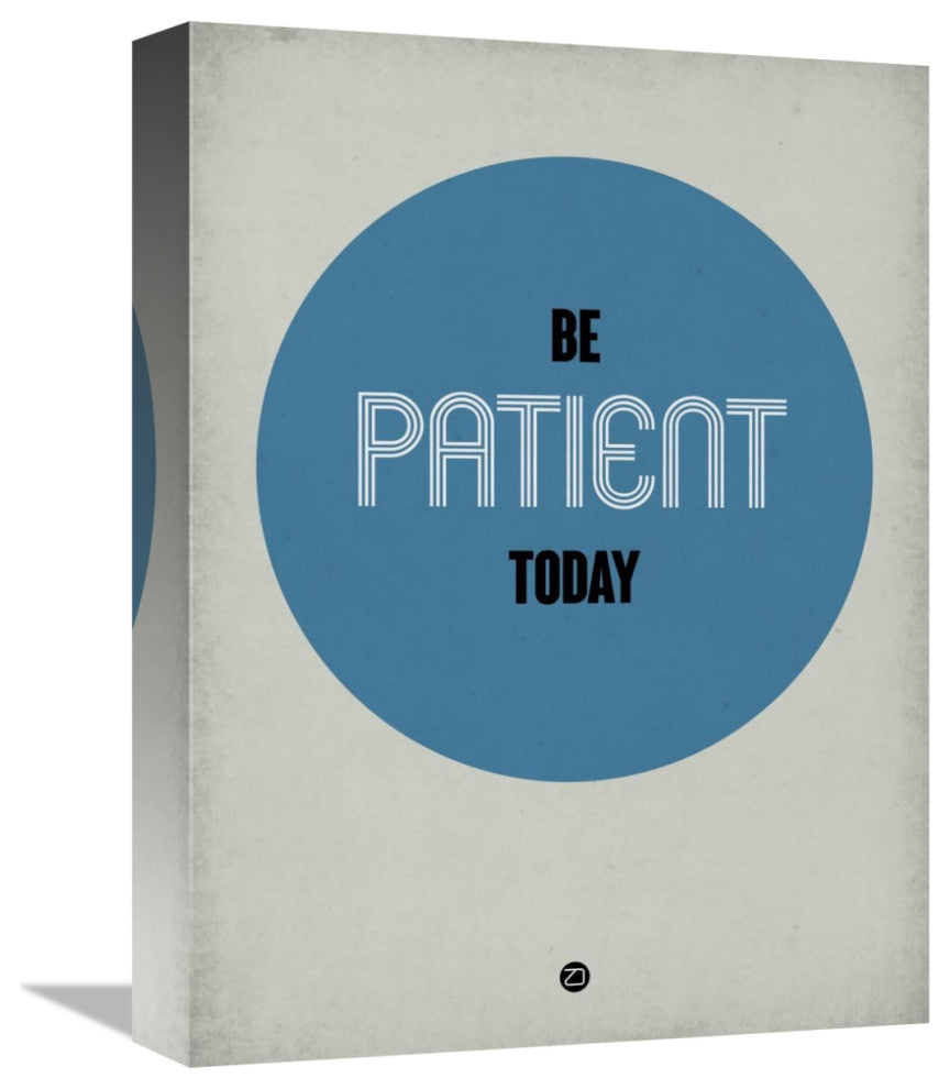 "Be Patient Today 1" Fine Art Print