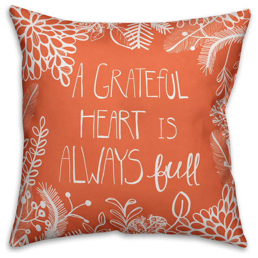 A Grateful Heart is Always Full 16x16 Spun Poly Pillow Cover