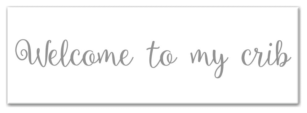 Welcome to my Crib 12"x36" Canvas Wall Art, Gray