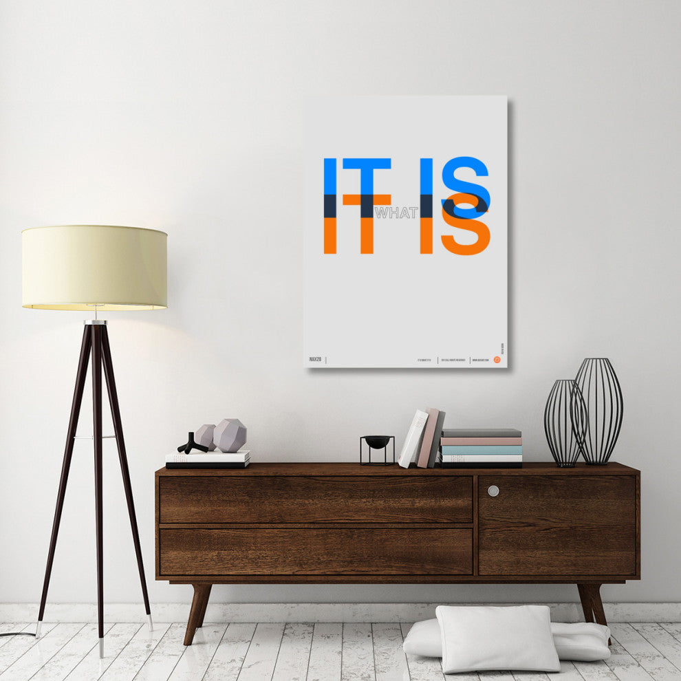 "It is what It is" Poster Fine Art Print
