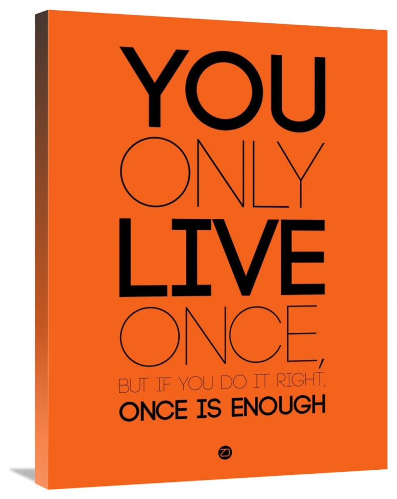 "You Only Live Once Poster Orange" Fine Art Print