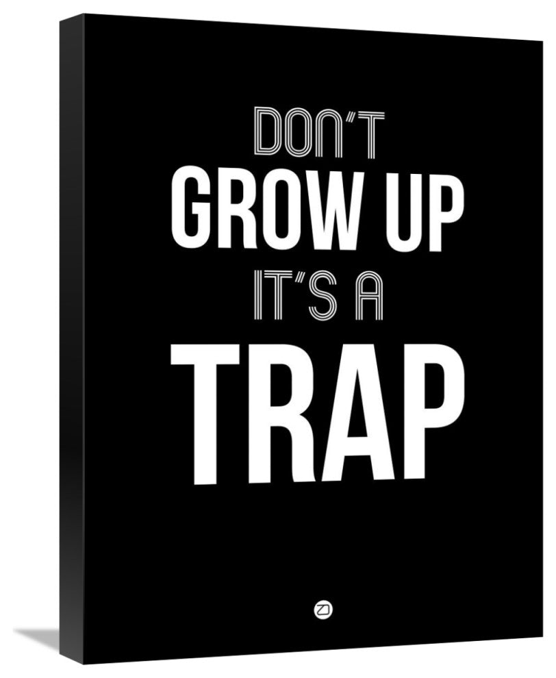 "Don't Grow Up It's a Trap 1" Fine Art Print