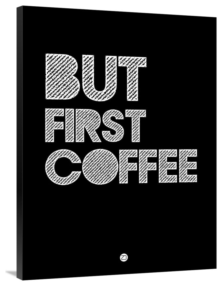 "But First Coffee Poster 2" Fine Art Print
