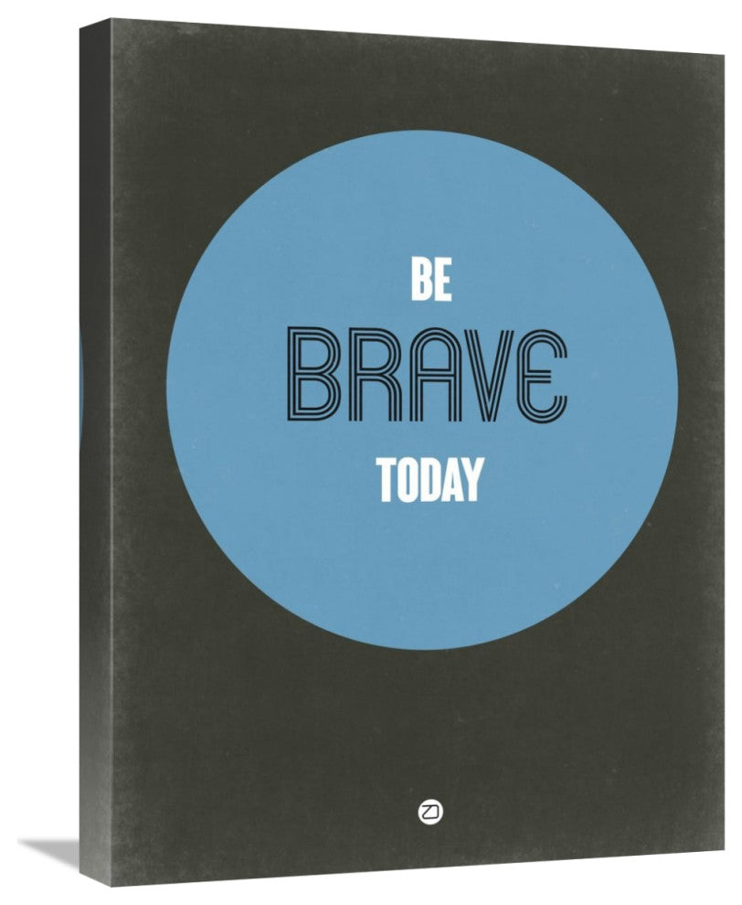 "Be Brave Today 2" Fine Art Print