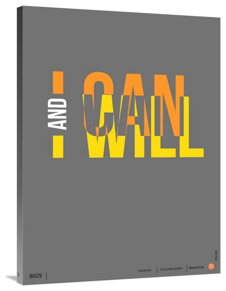 "I can and I will" Poster Fine Art Print