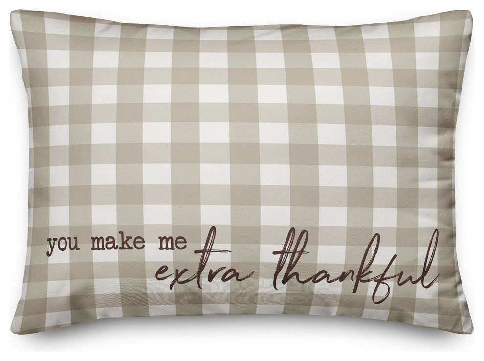 You Make Me Extra Thankful Throw Pillow