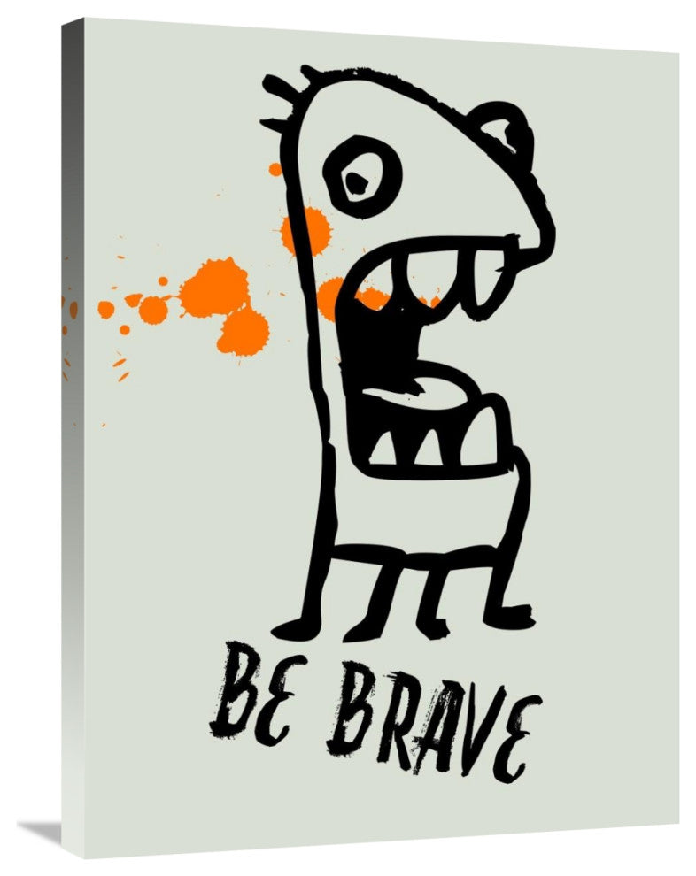 "Be Brave Poster 1" Fine Art Print