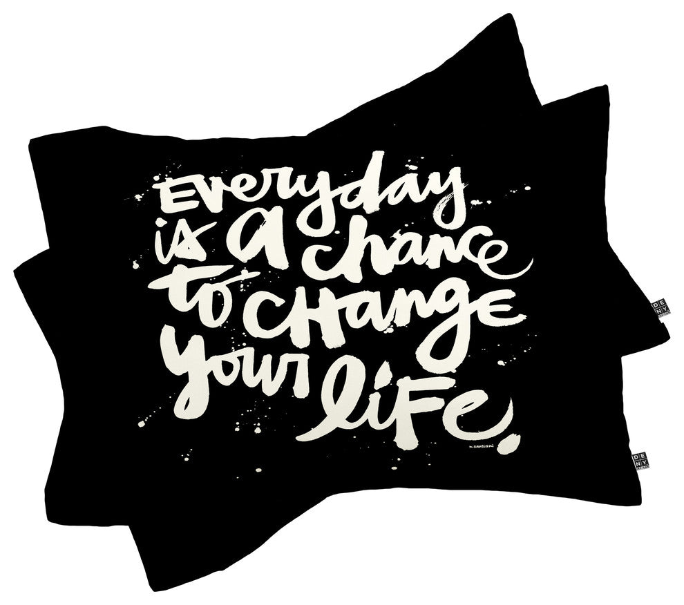 Deny Designs Kal Barteski CHANGE YOUR LIFE Pillowcase