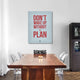 "Don't Wake Up without A Plan 2" Fine Art Print