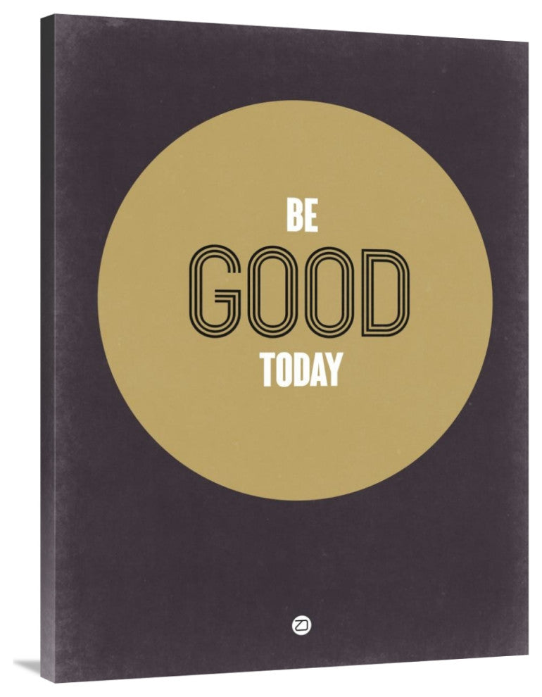 "Be Good Today 2" Fine Art Print