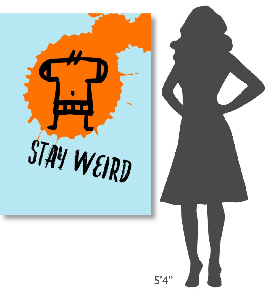 "Stay Weird Poster 1" Fine Art Print