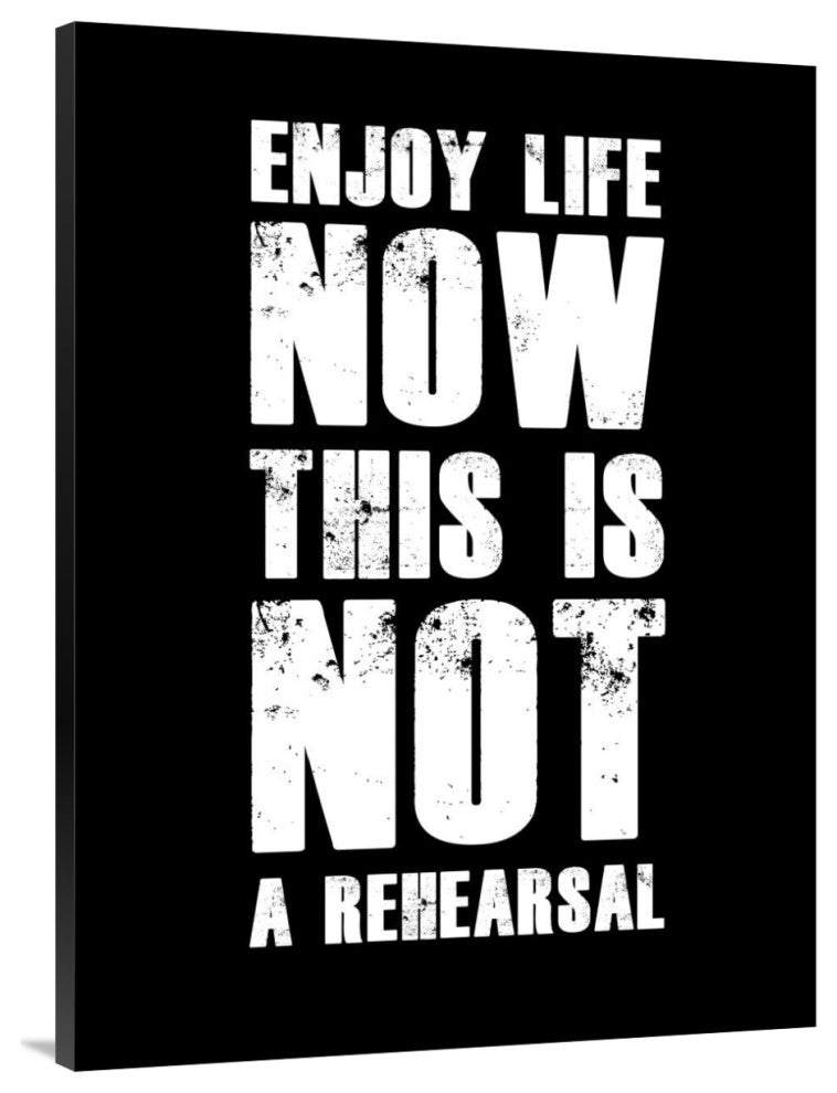 "Enjoy Life Now Poster Black" Fine Art Print