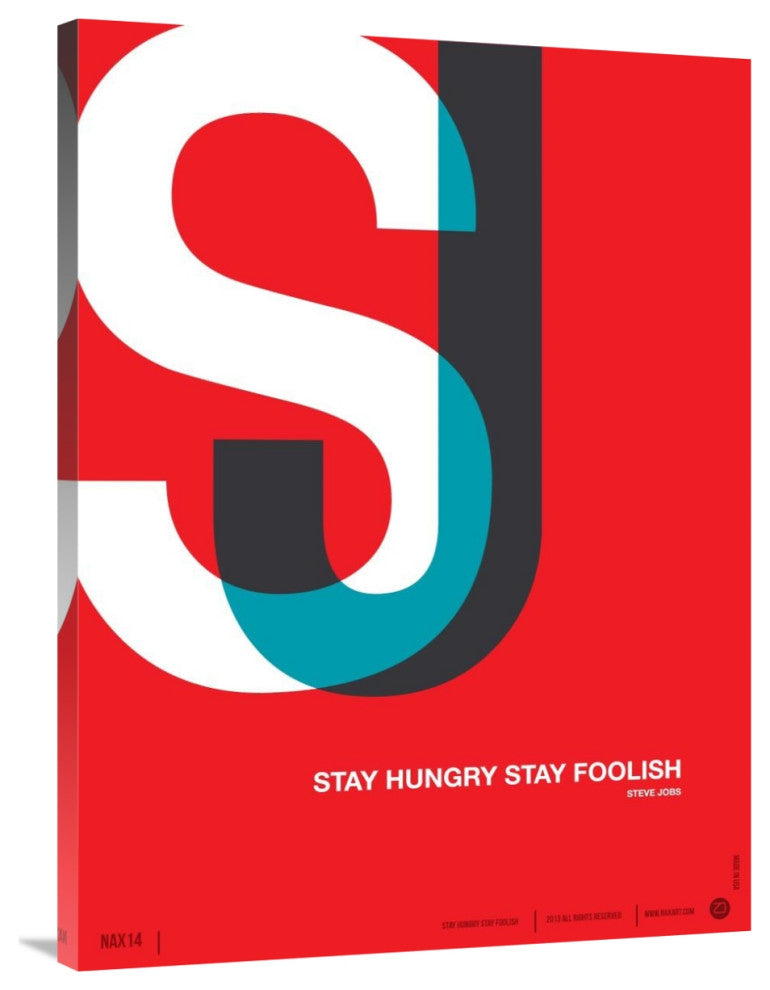 "Stay Hungry Stay Foolish" Poster Fine Art Print