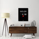 "Our Life Doesn't Change Poster 1" Fine Art Print