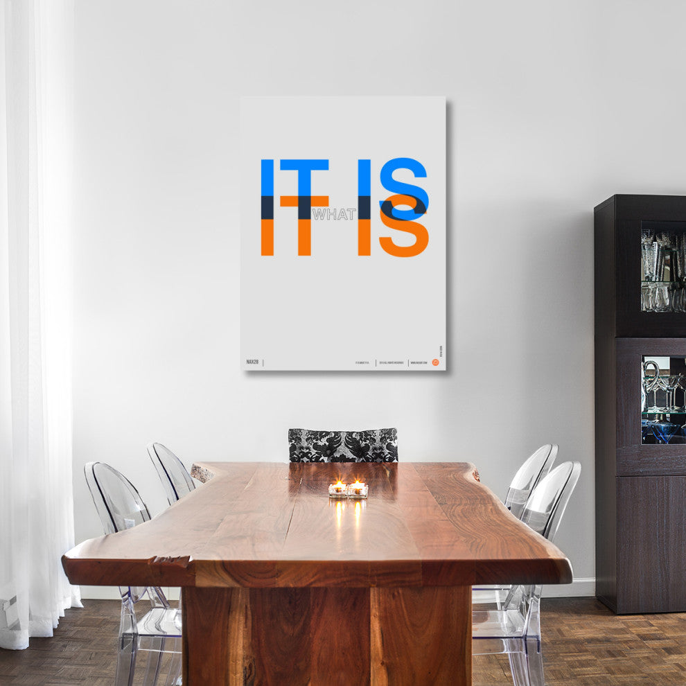 "It is what It is" Poster Fine Art Print
