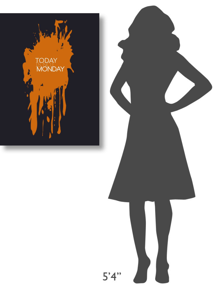 "Today Is Not Monday Poster 3" Fine Art Print