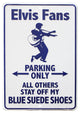 Elvis Fans Parking Sign (Blue Suede Shoes)