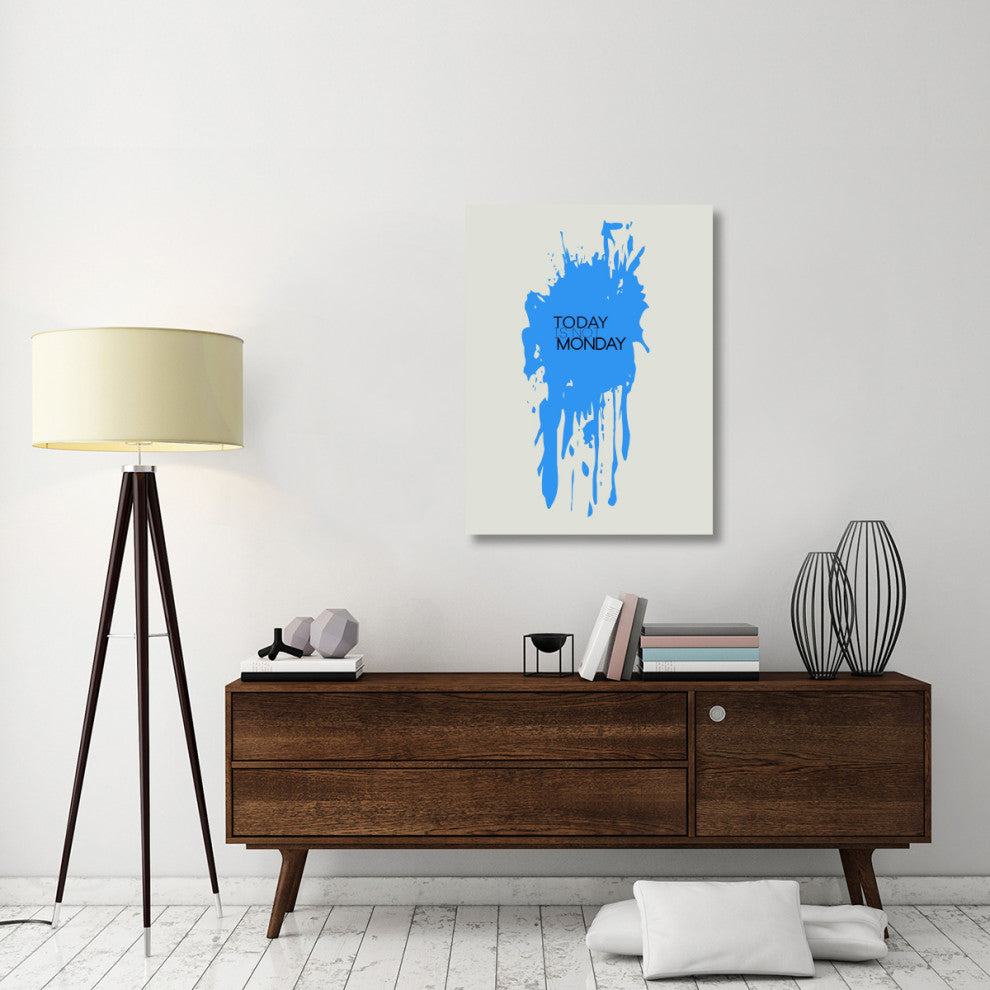 "Today Is Not Monday Poster 3" Fine Art Print