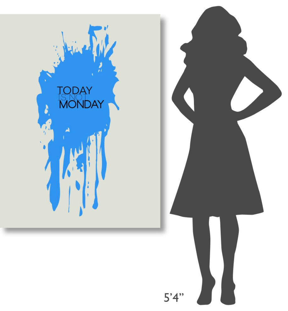 "Today Is Not Monday Poster 3" Fine Art Print