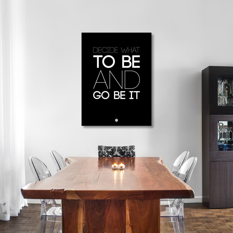 "Decide What To Be And Go Be It Poster 1" Fine Art Print
