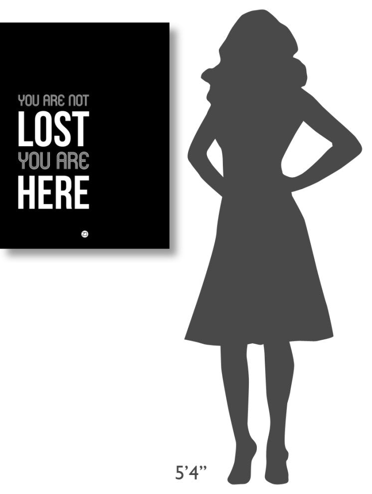 "You Are Not Lost Poster Black and White" Fine Art Print