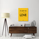 "Do What You Love What You Do 6" Fine Art Print