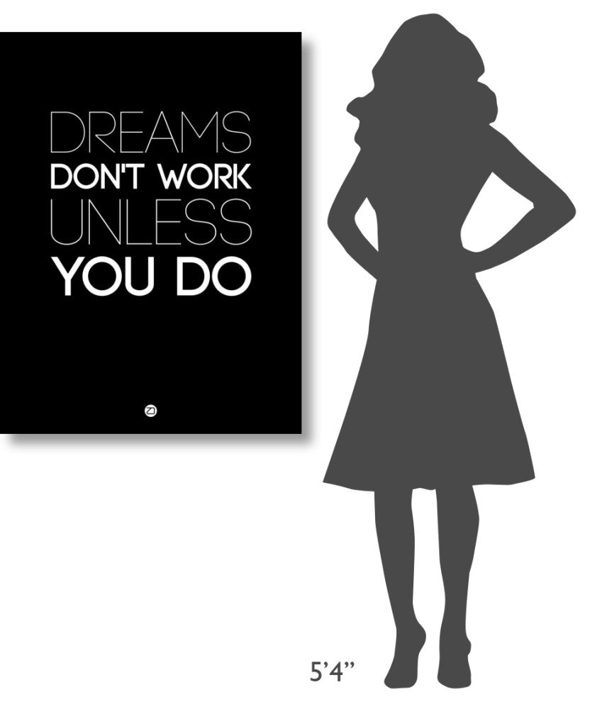 "Dreams Don't Work Unless You Do 2" Fine Art Print