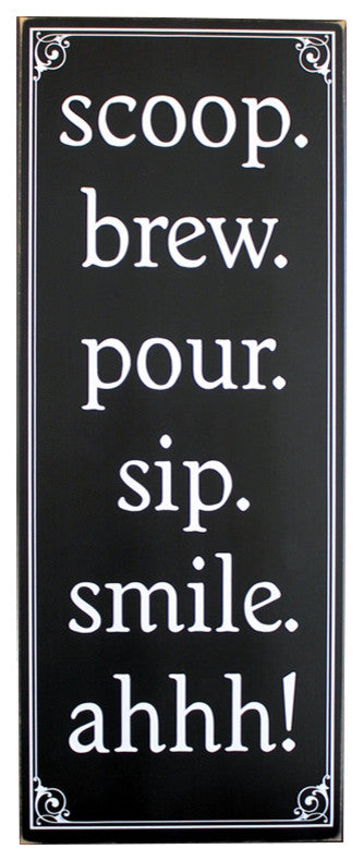 "Scoop Brew Pour Smile Ahhh" Wooden Sign, Black, 8x20.5