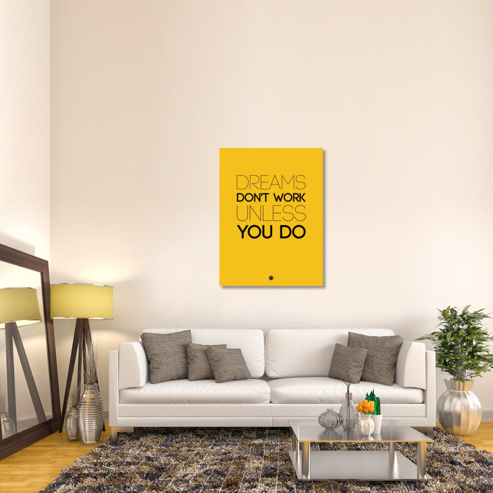 "Dreams Don't Work Unless You Do 1" Fine Art Print