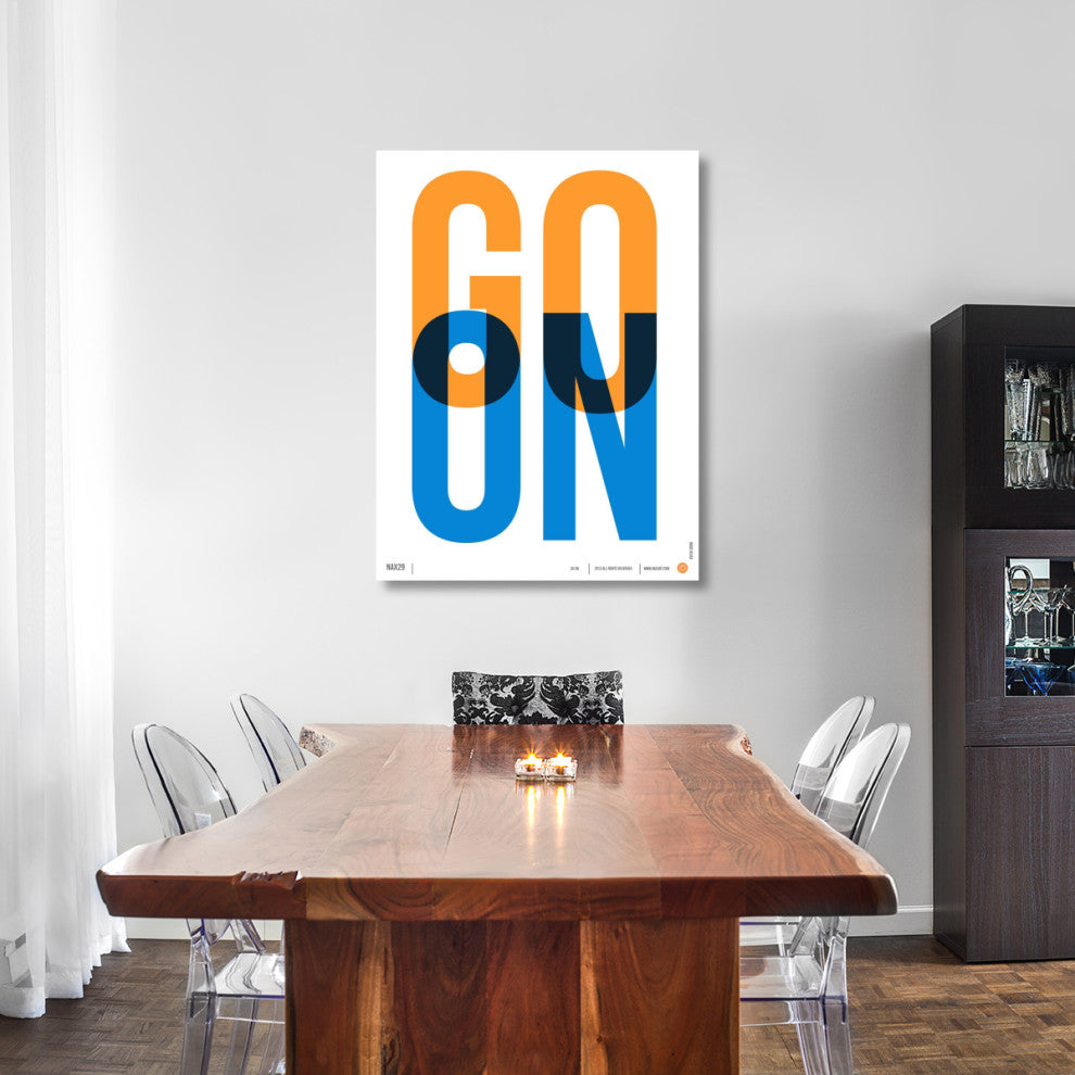 "Go On Poster 1" Fine Art Print