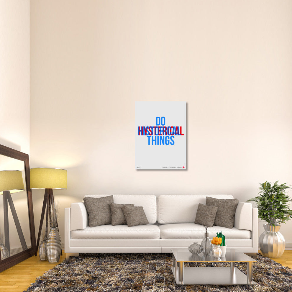 "Do Historical Things" Poster Fine Art Print