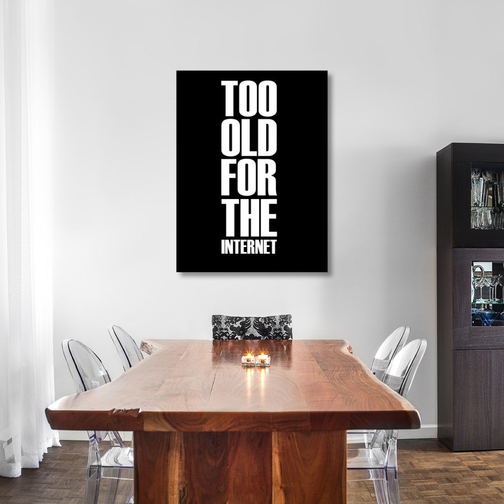 "Too Old for the Internet Poster Black" Fine Art Print