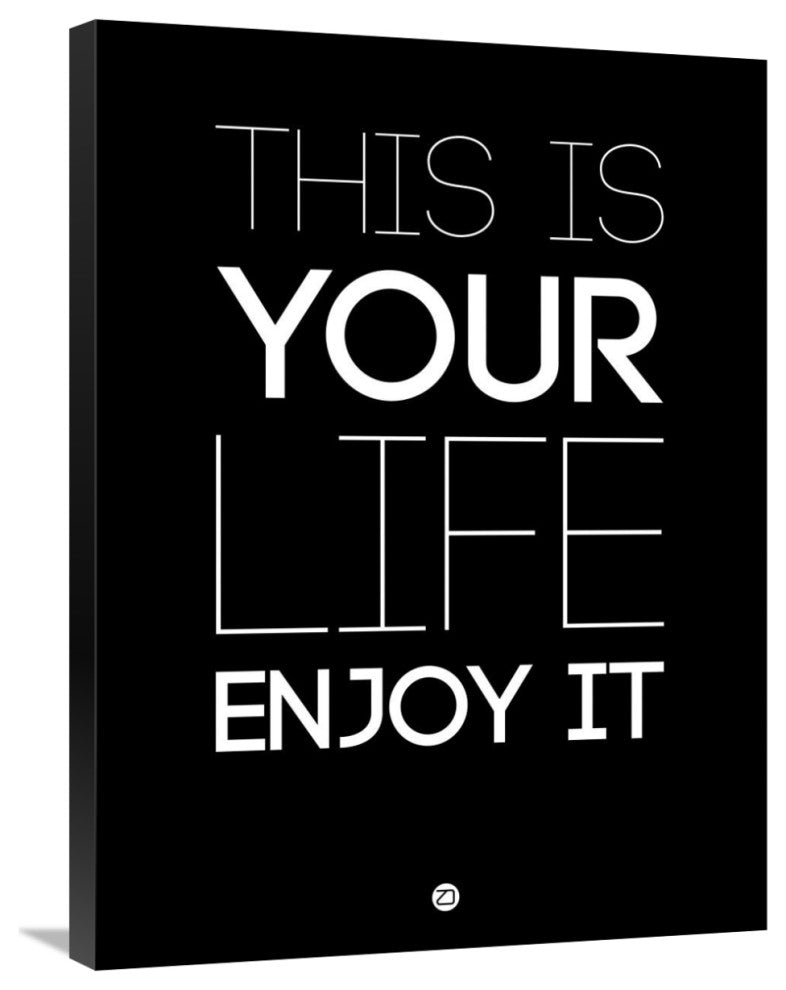 "This Is Your Life Poster Black" Fine Art Print