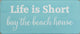 Life is Short Buy the Beach House Wood Sign Aqua