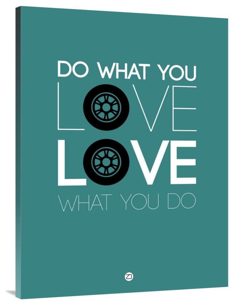 "Do What You Love Love What You Do 5" Fine Art Print