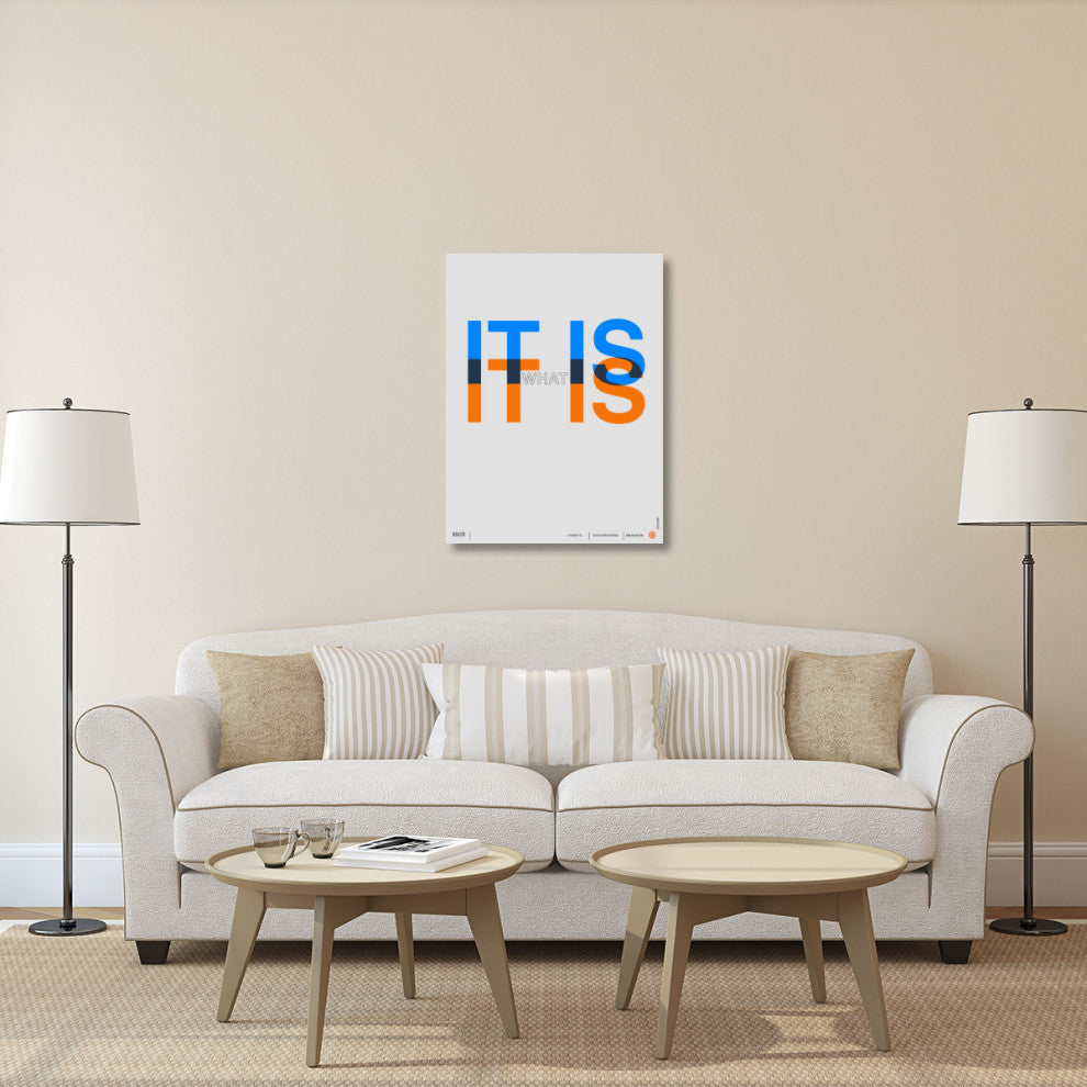 "It is what It is" Poster Fine Art Print