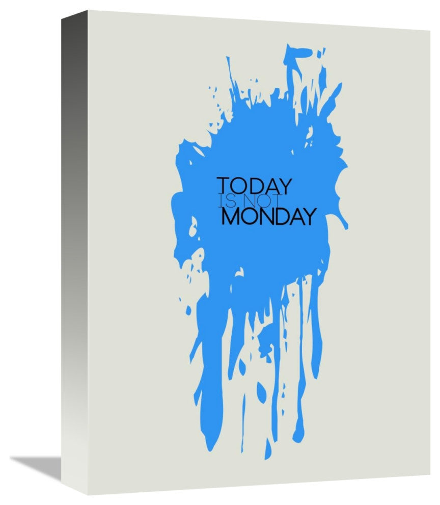 "Today Is Not Monday Poster 3" Fine Art Print