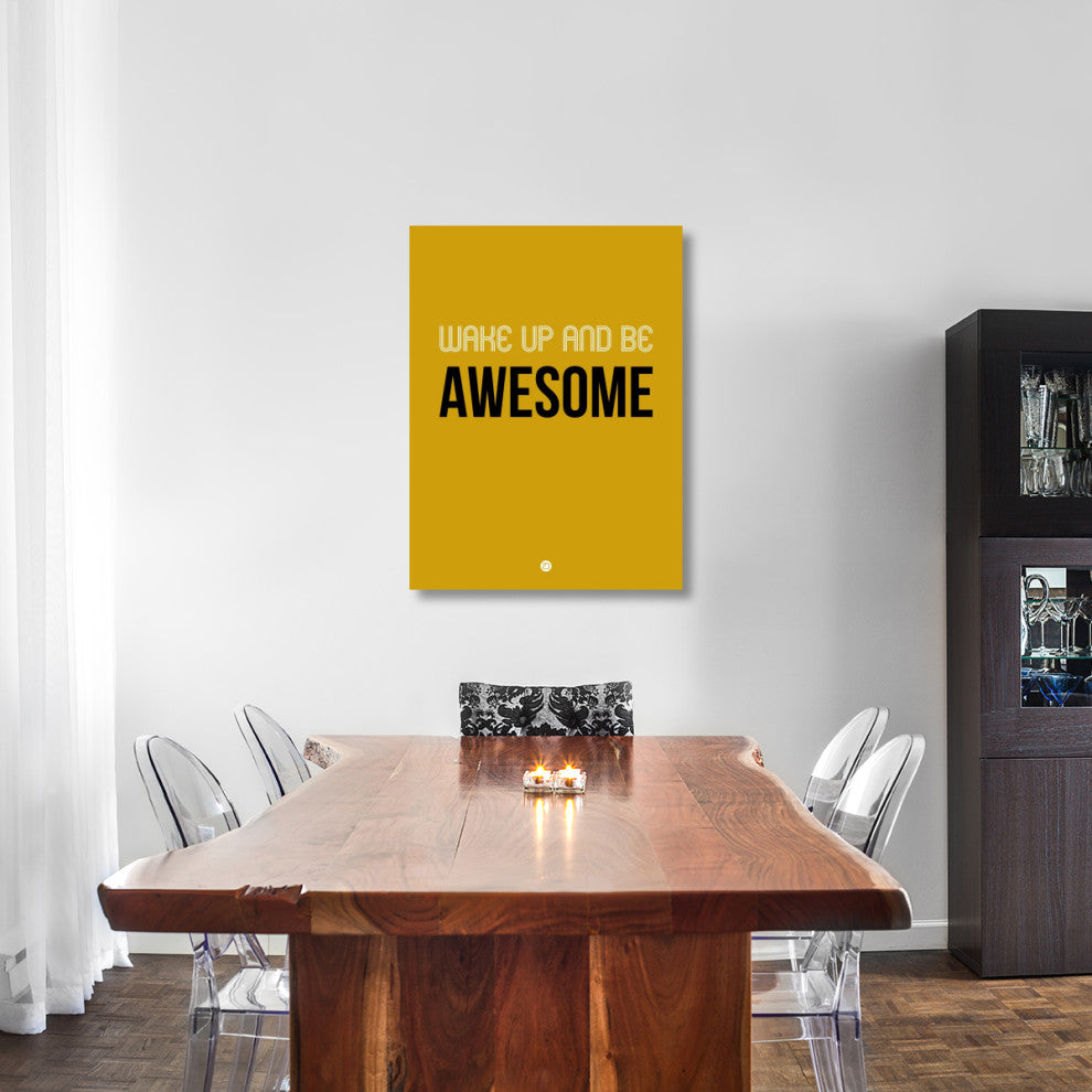 "Wake Up and Be Awesome Poster Yellow" Fine Art Print