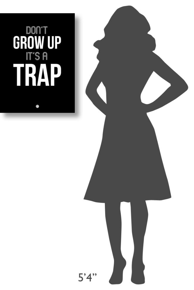"Don't Grow Up It's a Trap 1" Fine Art Print
